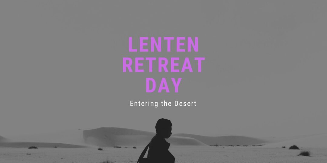 Lenten Retreat Day